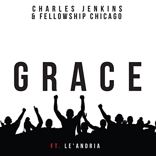 Video+Lyrics: Grace by Charles Jenkins & Fellowship Chicago