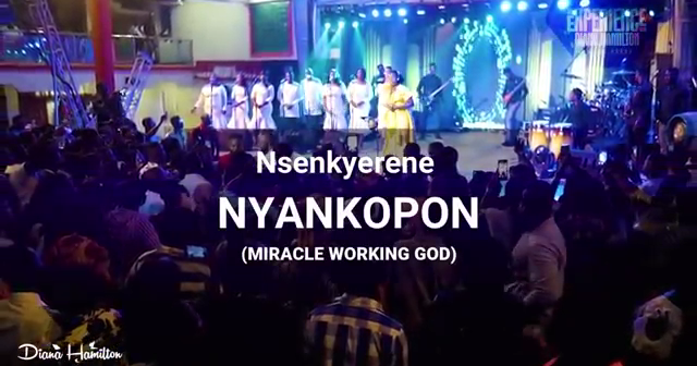 Live Video+Lyrics: Nsenkyerene Nyankopon (Miracle Working God) by Diana Hamilton