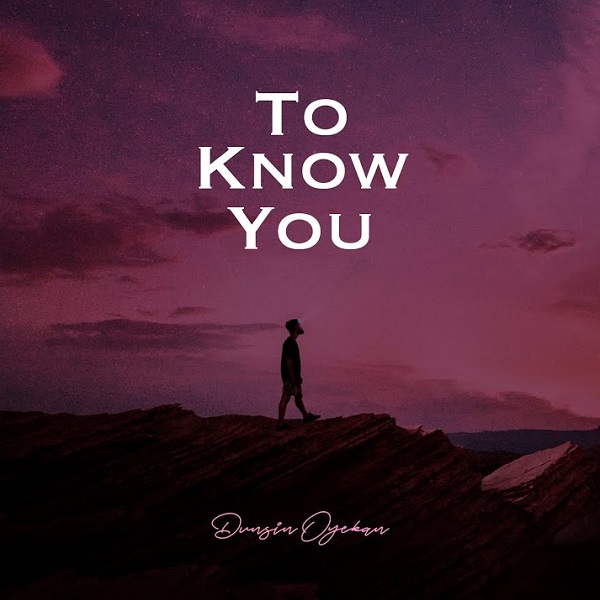 Video+Lyrics: To Know You by Dunsin Oyekan