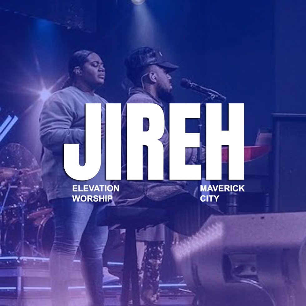 Videolyrics Jireh By Elevation Worship And Maverick City Hymns And Songs Archive 2374