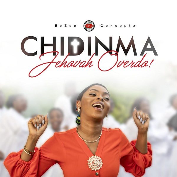 Chidinma – Jehovah overdo (Video+Lyrics)