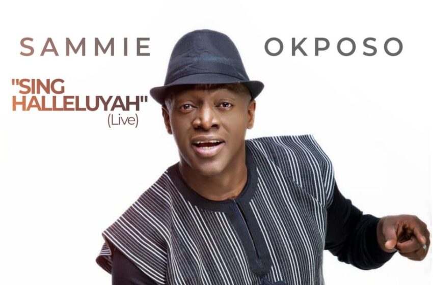 Video+Lyrics: Sing Halleluyah by Sammie Okposo