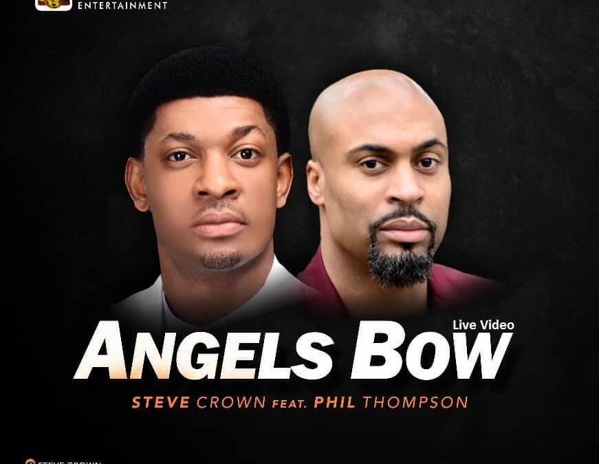 Live Video+Lyrics: Angels Bow by Steven Crown ft Phil Thompson