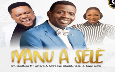Video+Lyrics: Iyanu a sele by Tim Godfrey, Pastor E.A Adeboye, Tope Alabi