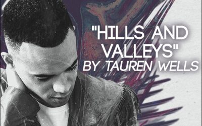 Acoustic Video+Lyrics: Hills And Valleys by Tauren Wells
