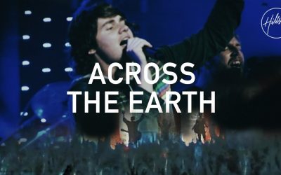 (Video+Lyrics) Across the Earth by Hillsong United