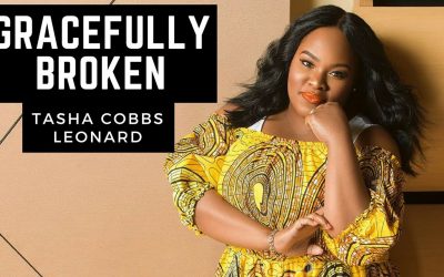 Video+Lyrics: Gracefully Broken by Tasha Cobbs
