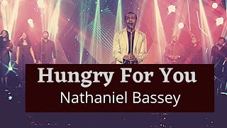 Video+Lyrics: Hungry For You by Nathaniel Bassey