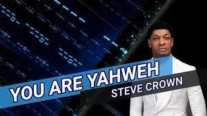 Live Video+Lyrics: You Are Yahweh by Steven Crown