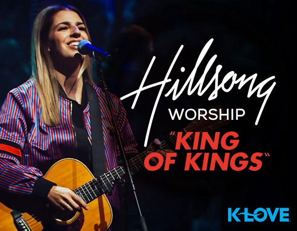 Live Videolyrics King Of Kings By Hillsong Hymns And Songs Archive