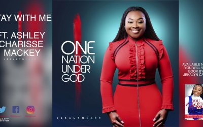 Video+Lyrics: Stay With Me by Jekalyn Carr ft Ashley Charisse Mackey
