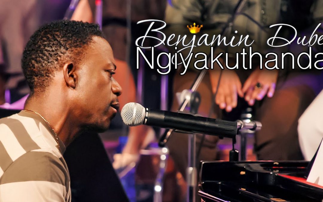 Video+Lyrics: Ngiyakuthanda by Benjamin Dube