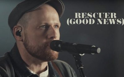 Video+Lyrics: Rescuer (Good News) by Rend Collective