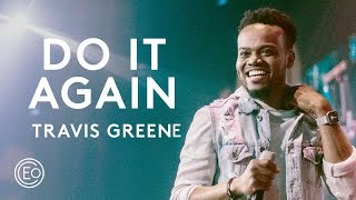 Live Video+Lyrics: Do It Again by Elevation Collective ft Travis Greene