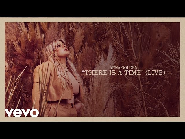 Live Video+Lyrics: There Is A Time by Anna Golden