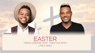 Video+Lyrics: Easter by Travis Greene by Todd Dulaney