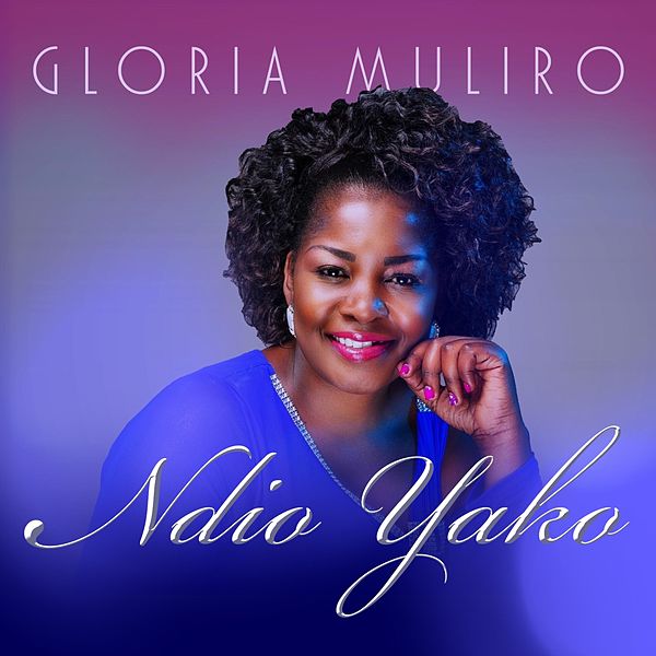 Video+Lyrics: Ndio Yako by Gloria Muliro