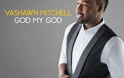Video+Lyrics: God My God by VaShawn Mitchell