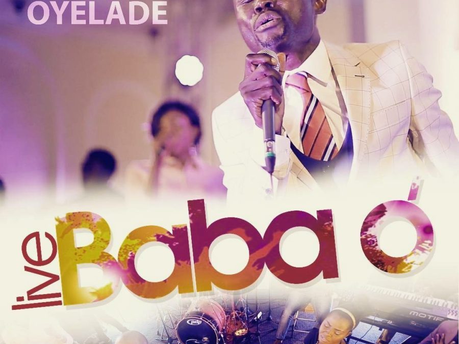 Video+Lyrics: Baba oh by Elijah Oyelade