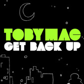 Video+Lyrics: Get Back Up by TobyMac
