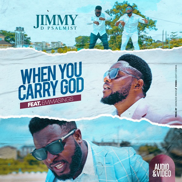 Video+Lyrics: When You Carry God by Jimmy D Psalmist ft Emmasings