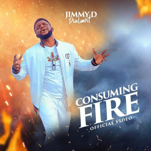 Video+Lyrics: Consuming Fire by Jimmy D psalmist