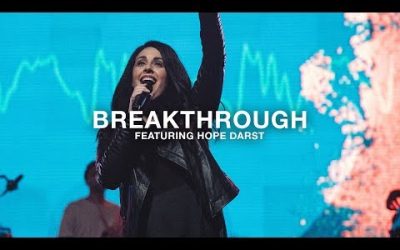 Video+Lyrics: Breakthrough by The Belonging Co ft Hope Darst