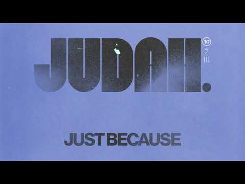Video+Lyrics: Just Because by Judah