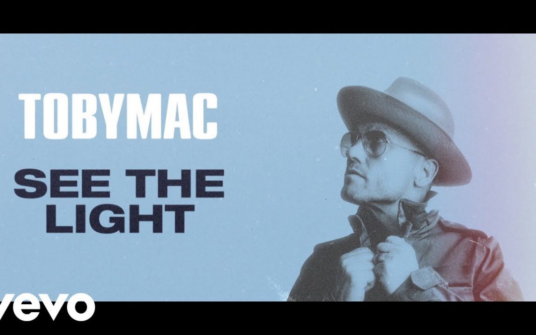 Video+Lyrics: See The Light by TobyMac