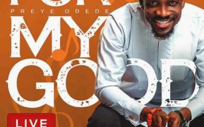 Video+Lyrics: For My Good by Preye Odede
