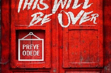 Video+Lyrics: This Will Be Over by Preye Odede