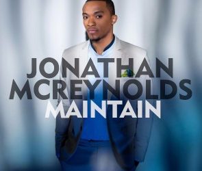 Video+Lyrics: Maintain by Jonathan McReynolds ft Chantae Cann