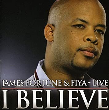 Video+Lyrics: I Believe by James Fortune (FIYA)
