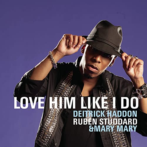 Video+Lyrics: Love Him Like I Do by Deitrick Haddon, Ruben Studdard, Mary Mary