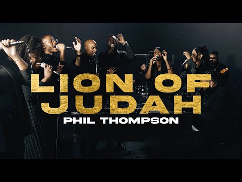 Video+Lyrics: Lion Of Judah – Phil Thompson