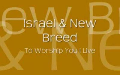 Video+Lyrics: To Worship You I Live by Israel Houghton And New Breed