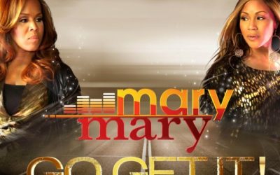 Video+Lyrics: Go Get It by Mary Mary