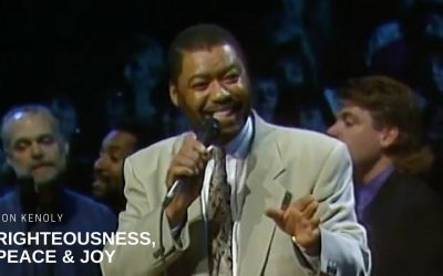 Video+Lyrics: Righteousness, Peace & Joy by Ron Kenoly