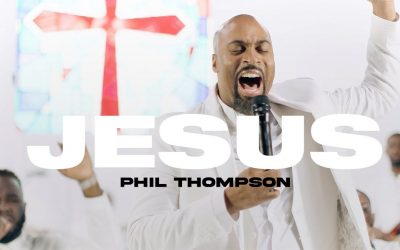 Video+Lyrics: Jesus – Phil Thompson