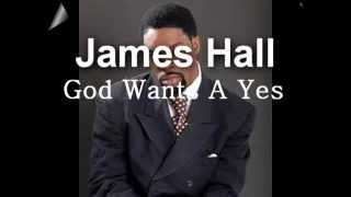 Video+Lyrics: God Wants A Yes by James Hall