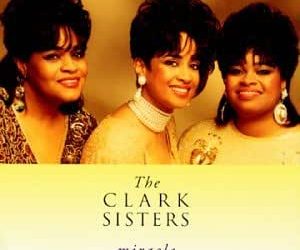 Video+Lyrics: I Am Blessed by The Clark Sisters