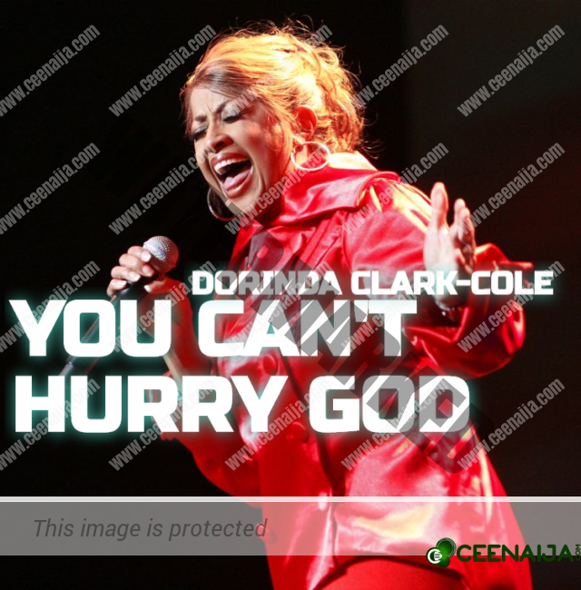 Video+Lyrics: You Can’t Hurry God by Dr. Dorinda Clark Cole