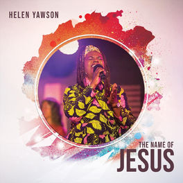 Video+Lyrics: The Name Of Jesus – Helen Yawson