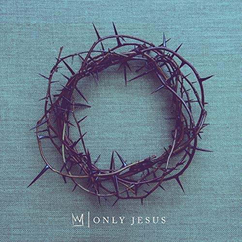 Video+Lyrics: Only Jesus – Casting Crowns