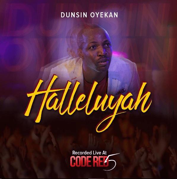 Video+Lyrics: Hallelujah – Dunsin Oyekan