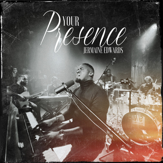 Video+Lyrics: Your Presence – Jermaine Edwards