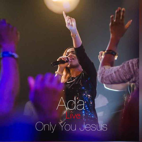 Video+Lyrics: Only You Jesus – Ada Ehi