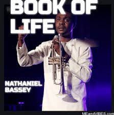 Video+Lyrics: Book Of Life – Nathaniel Bassey