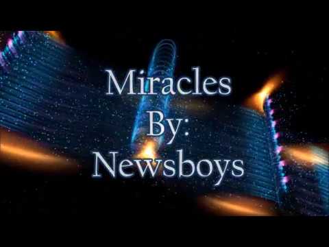 Video+Lyrics: Miracles – Newsboys