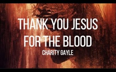 Video+Lyrics: Thank You Jesus For The Blood – Charity Gayle